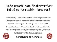 Verkalýðsfélag Akraness stendur fyrir opnum stjórnmálafundi með frambjóðendum